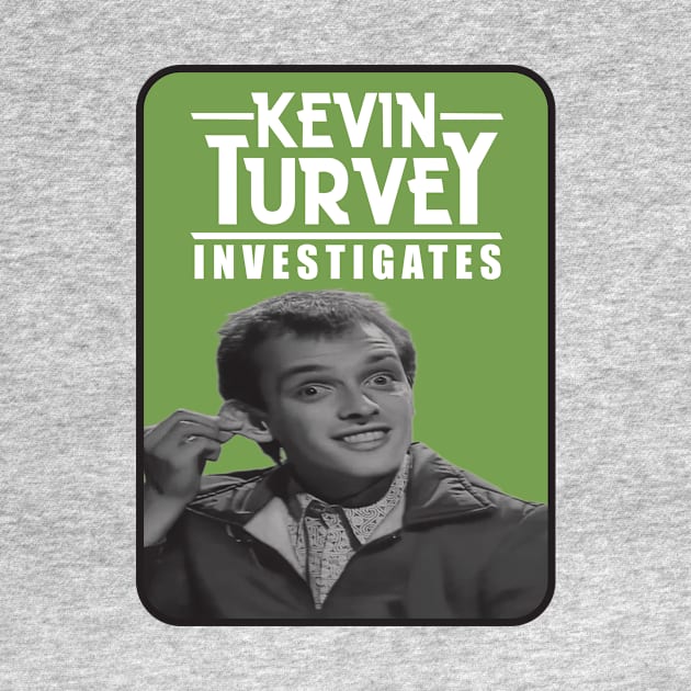 Kevin Turvey Investigates - Green Background by Sorry Frog